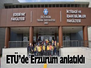 ETÜde Erzurum anlatıldı