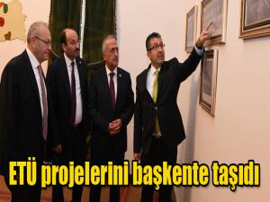 ETÜ Projelerini başkente taşıdı