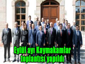 Eylül ayı Kaymakamlar toplantısı yapıldı