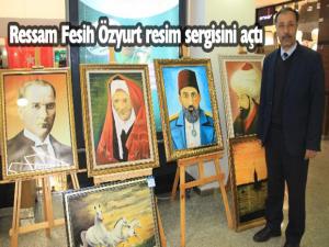 Fesih Özyurtun 8. kişisel yağlı boya tabloları sergiye açıldı