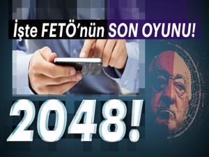 FETÖ'nün son oyunu... ''2048'den haberleşiyorlar!