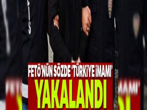 FETÖ'nün sözde 'Türkiye İmamı' ortak operasyonla yakalandı