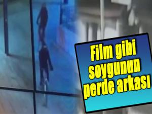 Film gibi soygunun perde arkası