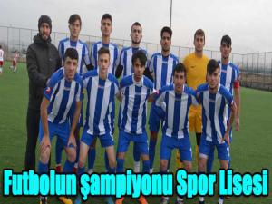 Futbolun şampiyonu Spor Lisesi