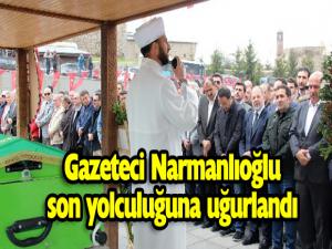Gazeteci Narmanlıoğlu, son yolculuğuna uğurlandı