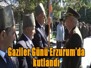 Gaziler Günü Erzurumda kutlandı