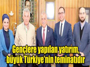 Gençlere yapılan yatırım, büyük Türkiyenin teminatıdır