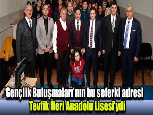 Gençlik Buluşmalarının bu seferki adresi Tevfik İleri Anadolu Lisesiydi