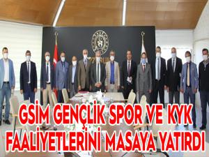 GSİM gençlik spor ve KYK faaliyetlerini masaya yatırdı