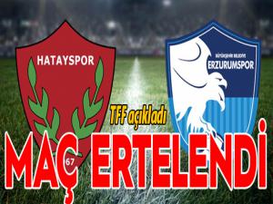 Hatayspor-BB Erzurumspor maçı ertelendi