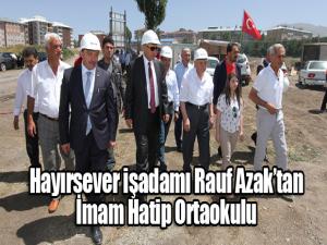 Hayırsever işadamı Rauf Azaktan İmam Hatip Ortaokulu