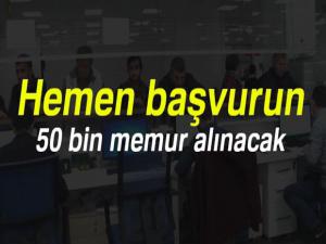 Hemen başvurun: 50 bin memur alınacak