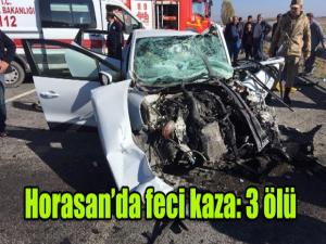 Horasan'da feci kaza: 3 ölü