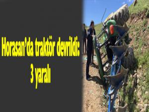 Horasanda traktör devrildi: 3 yaralı