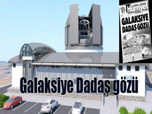 Hürriyet Gazetesi DAG'ı manşetten gördü. Galaksiye Dadaş gözü