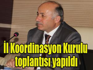  İl Koordinasyon Kurulu toplantısı yapıldı