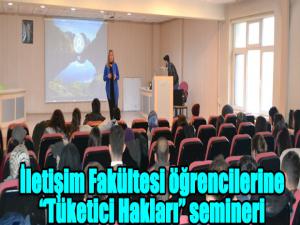 İletişim Fakültesi öğrencilerine Tüketici Hakları semineri