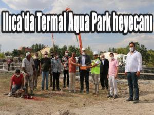Ilıca'da Termal Aqua Park heyecanı