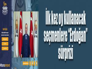 İlk kez oy kullanacak seçmenlere 'Erdoğan' sürprizi