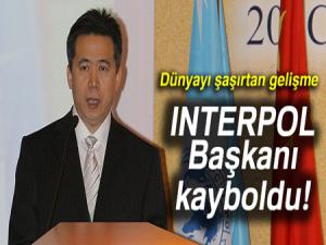 INTERPOL Başkanı kayıp