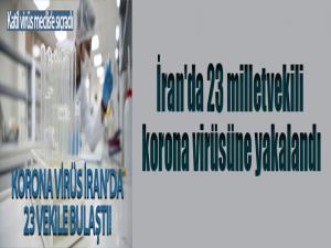 İran'da 23 milletvekili korona virüsüne yakalandı