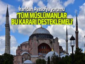 İran'dan Türkiye'nin Ayasofya kararına destek