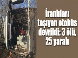 İranlıları taşıyan otobüs devrildi: 3 ölü, 25 yaralı