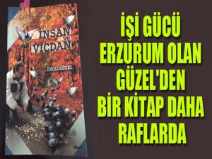 İŞİ GÜCÜ ERZURUM OLAN GÜZEL'DEN BİR KİTAP DAHA RAFLARDA