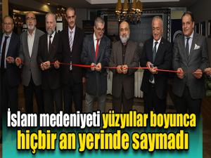 İslam medeniyeti yüzyıllar boyunca hiçbir an yerinde saymadı