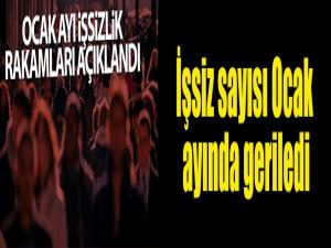 İşsiz sayısı Ocak ayında geriledi