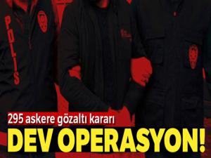 İstanbul'da FETÖ operasyonu: 295 muvazzaf askere gözaltı kararı