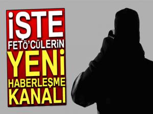 İşte FETÖcülerin yeni haberleşme kanalı