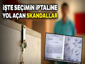 İşte seçimin iptaline yol açan skandallar