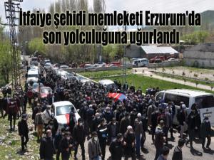 İtfaiye şehidi memleketi Erzurum'da son yolculuğuna uğurlandı