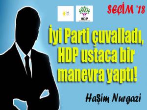 İYİ Parti çuvalladı, HDP ustaca bir manevra yaptı...