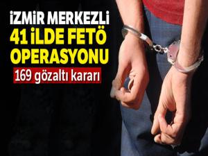 İzmir merkezli 41 ilde operasyon: 169 gözaltı kararı, 113'ü yakalandı