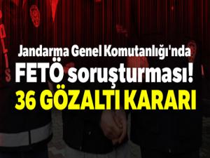 Jandarma Genel Komutanlığındaki FETÖ soruşturmasında 36 gözaltı kararı