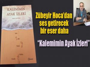 Kalemimin Ayak İzleri Zübeyir Hocadan ses getirecek bir eser daha