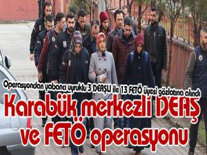 Karabükte DEAŞ ve FETÖ operasyonu