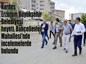 Kardeş Erzurum Büyükşehir Belediyesi heyeti, Bahçelievler Mahallesi'nde incelemelerde bulundu