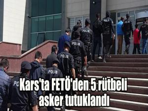 Kars'ta FETÖ'den 5 rütbeli asker tutuklandı