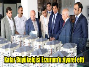 Katar Büyükelçisi Erzurum'a hayran kaldı