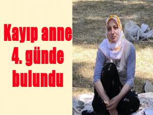 Kayıp anne 4. günde bulundu