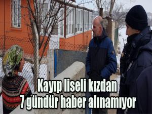 Kayıp liseli kızdan 7 gündür haber alınamıyor