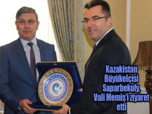 Kazakistan Büyükelçisi Saparbekuly, Vali Memişi ziyaret etti