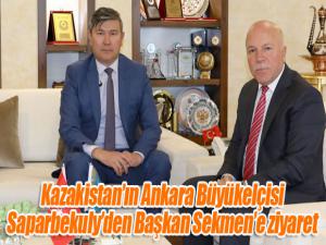 Kazakistanın Ankara Büyükelçisi Saparbekulyden Başkan Sekmene ziyaret