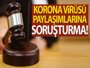 Korona virüs salgınıyla ilgili provokatif paylaşımlar yapan hesaplara soruşturma