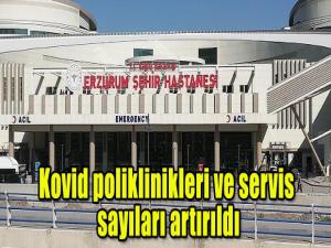 Kovid poliklinikleri ve servis sayıları artırıldı