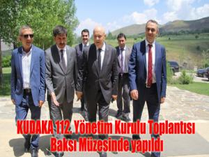 KUDAKA 112. Yönetim Kurulu Toplantısı Baksı Müzesinde yapıldı