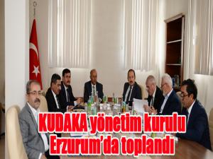 KUDAKA yönetim kurulu Erzurumda toplandı